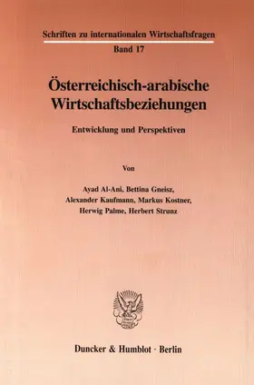 Al-Ani / Strunz / Gneisz |  Österreichisch-arabische Wirtschaftsbeziehungen. | eBook | Sack Fachmedien