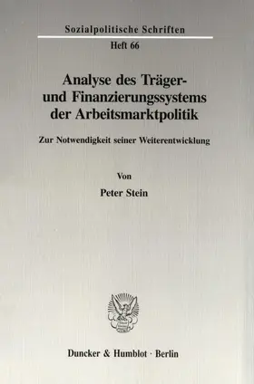 Stein |  Analyse des Träger- und Finanzierungssystems der Arbeitsmarktpolitik. | eBook | Sack Fachmedien