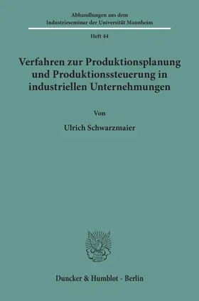 Schwarzmaier |  Verfahren zur Produktionsplanung und Produktionssteuerung in industriellen Unternehmungen. | eBook | Sack Fachmedien