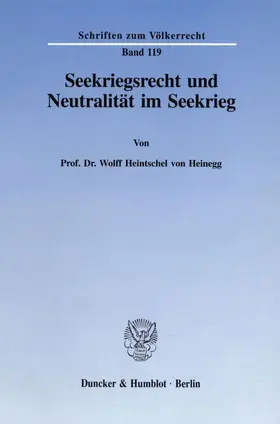 Heintschel von Heinegg |  Seekriegsrecht und Neutralität im Seekrieg. | eBook | Sack Fachmedien