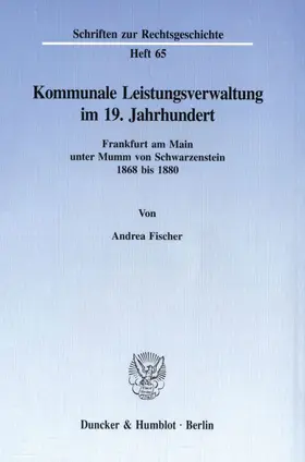 Fischer | Kommunale Leistungsverwaltung im 19. Jahrhundert. | E-Book | www.sack.de
