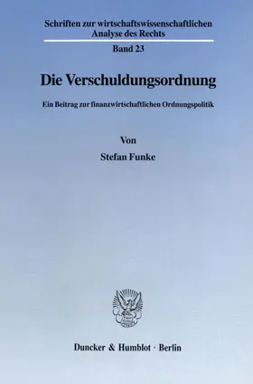 Funke |  Die Verschuldungsordnung. | eBook | Sack Fachmedien