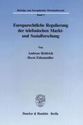 Heldrich / Eidenmüller |  Europarechtliche Regulierung der telefonischen Markt- und Sozialforschung. | eBook | Sack Fachmedien