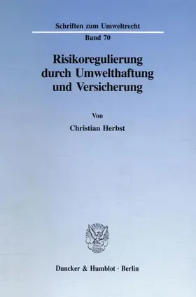 Herbst |  Risikoregulierung durch Umwelthaftung und Versicherung. | eBook | Sack Fachmedien