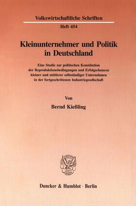 Kießling |  Kleinunternehmer und Politik in Deutschland. | eBook | Sack Fachmedien