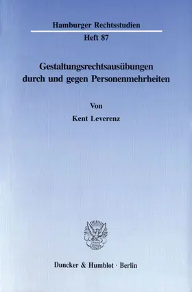 Leverenz |  Gestaltungsrechtsausübungen durch und gegen Personenmehrheiten. | eBook | Sack Fachmedien