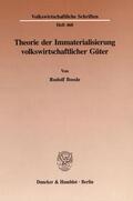 Bossle |  Theorie der Immaterialisierung volkswirtschaftlicher Güter. | eBook | Sack Fachmedien