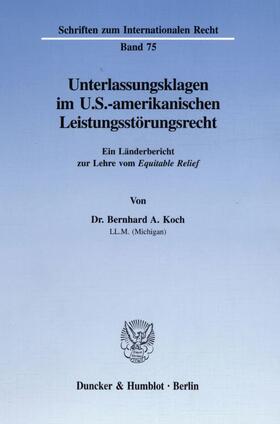 Koch | Unterlassungsklagen im U.S.-amerikanischen Leistungsstörungsrecht. | E-Book | sack.de