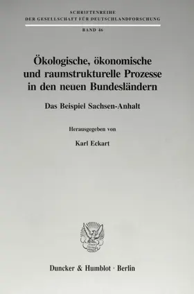 Eckart |  Ökologische, ökonomische und raumstrukturelle Prozesse in den neuen Bundesländern. | eBook | Sack Fachmedien
