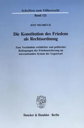Dicke / Delbrück / Hobe |  Die Konstitution des Friedens als Rechtsordnung. | eBook | Sack Fachmedien