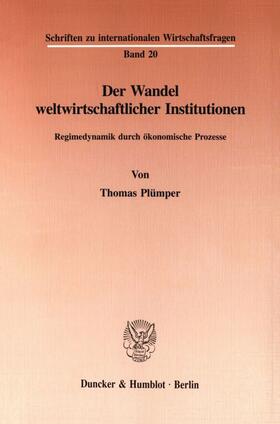 Plümper | Der Wandel weltwirtschaftlicher Institutionen. | E-Book | sack.de