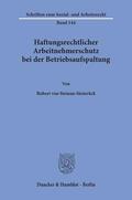Steinau-Steinrück |  Haftungsrechtlicher Arbeitnehmerschutz bei der Betriebsaufspaltung. | eBook | Sack Fachmedien