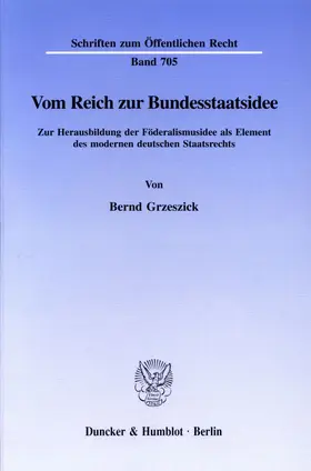 Grzeszick |  Vom Reich zur Bundesstaatsidee. | eBook | Sack Fachmedien