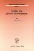 Goerke |  Streiks und private Informationen. | eBook | Sack Fachmedien