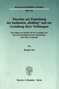 Ott |  Theorien zur Entstehung der Institution »Holding« und zur Gestaltung ihrer Ordnungen. | eBook | Sack Fachmedien