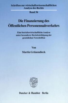 Grünendieck | Die Finanzierung des Öffentlichen Personennahverkehrs. | E-Book | sack.de