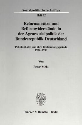 Mehl | Reformansätze und Reformwiderstände in der Agrarsozialpolitik der Bundesrepublik Deutschland. | E-Book | sack.de