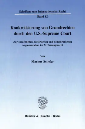 Schefer |  Konkretisierung von Grundrechten durch den U.S.-Supreme Court. | eBook | Sack Fachmedien