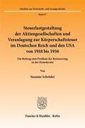 Schröder |  Steuerlastgestaltung der Aktiengesellschaften und Veranlagung zur Körperschaftsteuer im Deutschen Reich und den USA von 1918 bis 1936. | eBook | Sack Fachmedien