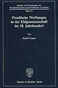 Gugger |  Preußische Werbungen in der Eidgenossenschaft im 18. Jahrhundert. | eBook | Sack Fachmedien