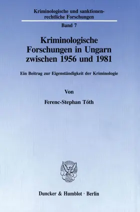 Tóth | Kriminologische Forschungen in Ungarn zwischen 1956 und 1981. | E-Book | sack.de