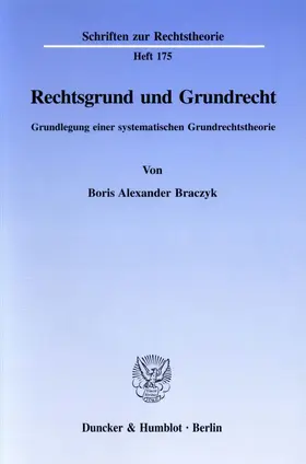 Braczyk |  Rechtsgrund und Grundrecht. | eBook | Sack Fachmedien