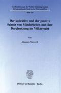 Niewerth |  Der kollektive und der positive Schutz von Minderheiten und ihre Durchsetzung im Völkerrecht. | eBook | Sack Fachmedien