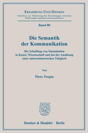Trupia | Die Semantik der Kommunikation. | E-Book | sack.de