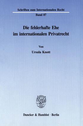 Knott | Die fehlerhafte Ehe im internationalen Privatrecht. | E-Book | sack.de