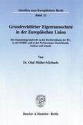 Müller-Michaels |  Grundrechtlicher Eigentumsschutz in der Europäischen Union. | eBook | Sack Fachmedien