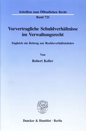 Keller | Vorvertragliche Schuldverhältnisse im Verwaltungsrecht. | E-Book | www.sack.de