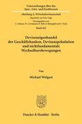 Wolgast |  Deviseneigenhandel der Geschäftsbanken, Devisenspekulation und nichtfundamentale Wechselkursbewegungen. | eBook | Sack Fachmedien