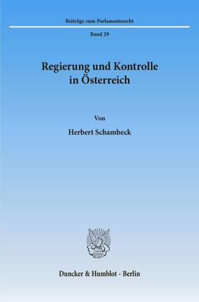 Schambeck |  Regierung und Kontrolle in Österreich. | eBook | Sack Fachmedien