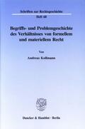Kollmann |  Begriffs- und Problemgeschichte des Verhältnisses von formellem und materiellem Recht. | eBook | Sack Fachmedien