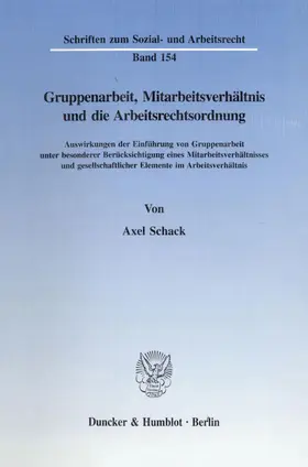 Schack |  Gruppenarbeit, Mitarbeitsverhältnis und die Arbeitsrechtsordnung. | eBook | Sack Fachmedien