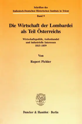 Pichler | Die Wirtschaft der Lombardei als Teil Österreichs. | E-Book | www.sack.de
