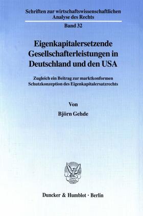 Gehde | Eigenkapitalersetzende Gesellschafterleistungen in Deutschland und den USA. | E-Book | sack.de