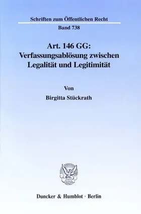 Stückrath |  Art. 146 GG: Verfassungsablösung zwischen Legalität und Legitimität. | eBook | Sack Fachmedien