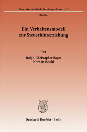 Bayer / Reichl |  Ein Verhaltensmodell zur Steuerhinterziehung. | eBook | Sack Fachmedien