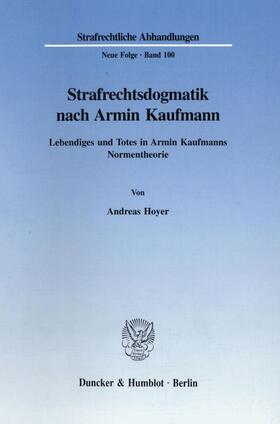 Hoyer | Strafrechtsdogmatik nach Armin Kaufmann. | E-Book | sack.de