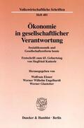 Elsner / Glastetter / Engelhardt |  Ökonomie in gesellschaftlicher Verantwortung | eBook | Sack Fachmedien