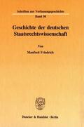 Friedrich |  Geschichte der deutschen Staatsrechtswissenschaft. | eBook | Sack Fachmedien
