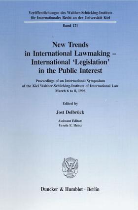 Delbrück | New Trends in International Lawmaking - International 'Legislation' in the Public Interest. | E-Book | sack.de