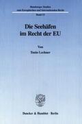 Lechner |  Die Seehäfen im Recht der EU. | eBook | Sack Fachmedien