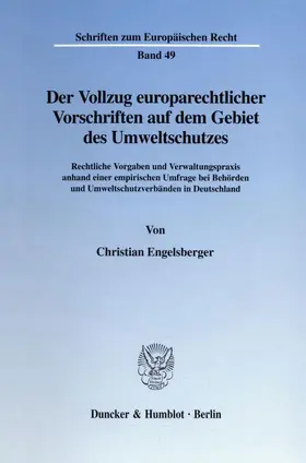 Engelsberger |  Der Vollzug europarechtlicher Vorschriften auf dem Gebiet des Umweltschutzes. | eBook | Sack Fachmedien