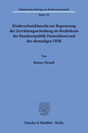 Strauß |  Kinderschutzklauseln zur Begrenzung der Zerrüttungsscheidung im Rechtskreis der Bundesrepublik Deutschland und der ehemaligen DDR. | eBook | Sack Fachmedien