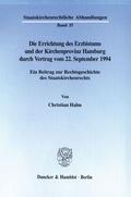 Halm |  Die Errichtung des Erzbistums und der Kirchenprovinz Hamburg durch Vertrag vom 22. September 1994. | eBook | Sack Fachmedien