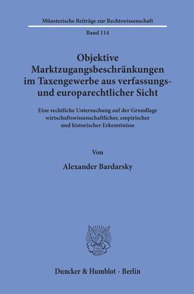 Bardarsky |  Objektive Marktzugangsbeschränkungen im Taxengewerbe aus verfassungs- und europarechtlicher Sicht. | eBook | Sack Fachmedien