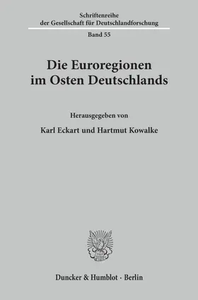Eckart / Kowalke |  Die Euroregionen im Osten Deutschlands. | eBook | Sack Fachmedien