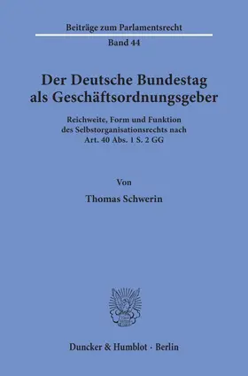 Schwerin |  Der Deutsche Bundestag als Geschäftsordnungsgeber. | eBook | Sack Fachmedien
